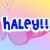 Pixelated text 'hALEY!!' in blue with white outline on pastel gradient background featuring pink and purple shapes.