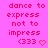 Pixelated pink background with red text reading 'dance to express not to impress <333' and a heart symbol, showing animation change in the heart's outline.