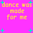 Pixelated yellow text on bright pink background with cyan plus signs, repeating 'dance was dance was made for me' in four identical sections.