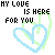 pixelated heart icons with text 'MY LOVE IS HERE FOR YOU' fading to 'BUT YOU'RE NOT HERE TO ACCEPT IT' in the bottom