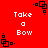 Red background with white text "Take a Bow" and black pixelated square patterns in four corners.