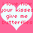 Two white hearts on a pink background with red pixelated text reading "i love how your kisses give me butterflies" repeated across both hearts.