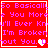Red background with purple pixelated text reading "So Basically You Moree You Moree I'll Ever Know I'm Broken About You." and a white heart symbol.