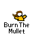 Animated pixel art of a character with brown hair and yellow clothing holding a white object, transitioning through flame effects on the head while text below reads 'Burn The Mullet'