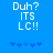 Blue background with white pixelated text reading "Duh? ITS LC!!" and five blue asterisk-like symbols below.