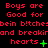Red pixelated text on black background repeats 'Boys are Good for bein b!tchebein b!tchebein b!tches and breakirand breakirand breakin hearts' with green heart symbols changing across frames.