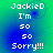 Pixelated text on a green-to-blue gradient background with repeated 'JackieD' and 'Sorry!!!' phrases.