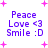 Pixelated purple text and pink plus signs on white background, with repeated 'Peace Love <3 Smile :D' phrases and animated plus sign variations.