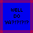 Blue background with red lines, black pixelated text reading WELL DO YA?!?!, and a single visible animation change