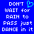 Blue background with white pixelated text reading "DON'T WAIT for RAIN to PASS just DANCE in it" and a cyan heart symbol replacing the 'O' in DON'T on the left side.