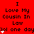 Red background with repeated black text "I Love My Cousin In Law" and "lol one day" surrounded by white star-like shapes.