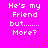 Bright pink background with white pixelated text reading "He's my Friend but....... More?" repeated in two , small brown dots scattered around the text