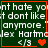 Dark green background with white pixelated text reading "dont hate you dont like anymore." followed by partial name "lex Hartma" and code "/g", featuring red heart symbols in different configurations.