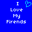 Blue background with white pixelated text reading "I Love My Firends" and a cyan heart symbol above the word "Love", displayed in two identical side-by-side