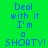 Green background with blue text reading 'Deal with it I'm a SHORTY!' and pink rectangular overlays in various positions across the image.