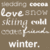 Pixelated white text on a brown background forms the wordwall 'Love snow skiing coats friends winter.'