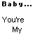 Pixelated red star icons with blue outlines appear alongside text reading 'Baby... Shining Star!! You're My' on a white background.