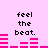 Pixelated text 'feel the beat.' appears in black on pink background with animated pink audio bars below.