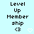 Pixelated text "Level Up Membership <3" with white heart symbols on a light blue background, displayed in a