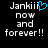 Pixelated text 'Jankiii' with a blue heart symbol, 'now and forever!!' below, displayed on a black background.