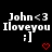 Black background displays repeated white text 'John<3 Iloveyou :]' with red heart symbols changing between frames.