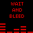 Red pixelated text and bar graphs on black background, repeating 'WAIT AND BLEED' with horizontal bars shifting across frames.