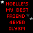 Red pixelated text on black background with white stars, repeating 'NOELLE'S MY BEST FRIEND 4EVER ILYSM' in four