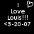 Black background with white pixelated text and symbols: 'I' above a heart, 'Love Louis!!!', and '<3-20-07'.