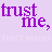 A static image with repeated purple text 'trust me,' over a light purple background, featuring faded and partially obscured variations of the phrase 'TRUST NOBODY' in lighter shades.