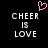 Black background with white pixelated text reading "CHEER IS LOVE" and a pink heart symbol above the left side of the text.