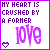 Four identical display purple text 'MY HEART IS CRUSHED BY A FORMER' above a large stylized 'love' with pixelated heart symbol, all on white background