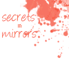 Red splatter pattern with repeated text 'secrets in mirrors.' and 'SECRETS IN MIRRORS -SPITALFIELD-' on white background.