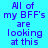 Blue background with purple text reading "All of my BFF's are looking at this" and yellow highlight bars shifting across different words in each frame.