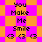 Pixelated text "You Make Me Smile" with three smiling face icons on a checkered orange and pink background.