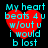 Red heart shape with cyan text 'My heart beats 4 u w/out u i would b lost' on black background, displayed in four identical