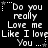 Pixelated text repeats across a black background with white stars and dotted lines, forming three identical of 'Do you really Love me Like I love You ...' phrases