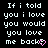 Pixelated text repeats 'If i told you i love you would you love me back' with pink heart symbols on black background, animated by changing heart positions.