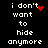 Black background with white pixelated text reading "i don't want to hide anymore" and red heart or dot animations.