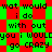 Green and red pixelated background with repeated text phrases in black, displaying 'wat would i do with out you i WOULD go CRAZY' in a pattern
