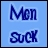 Four- displays 'Men Suck' text in different colors on light blue backgrounds with one grayed out