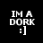Four display "IM A DORK :)" text with pixelated lettering on black, purple gradient, and solid purple backgrounds