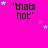 A bright pink background with repeated "thats hot" text in black pixelated font, scattered cyan and purple stars, and a gray rectangle in the bottom-right corner.