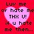 Red background with four identical pink heart-shaped icons containing pixelated text reading "Luv me or hate me THX U! if u hate me then...".