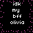 Black background with pink pixel dots forming a border, white text reading 'idk my bff olivia' in two vertical , repeated twice in a