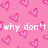 Pink background with repeating heart shapes and white text reading "why don't you notice me??" in pixelated font.