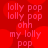 Red background with repeating light red text 'lolly pop', 'lolly pop', 'ohn', 'my lolly pop' in a pattern