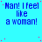Blue text on cyan background repeats 'Nan! I feel like a woman!' in with scattered red dots