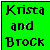 Green square icon with black pixelated text reading 'Krista and Brock' in three lines.