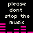 Black background with white text reading "please dont stop the music" and pink audio equalizer bars in a repeating pattern.