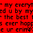 Red background with black pixelated text repeating phrases like 'my everyt' and 'the best' in a pattern, with partial text 'e ur erin' visible